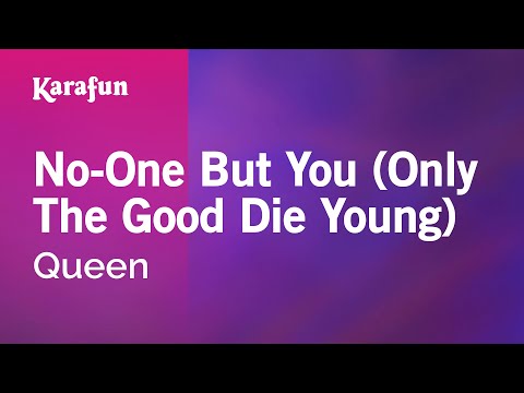 Queen - No-One But You (Only the Good Die Young)