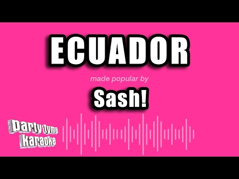 Sash! - Ecuador