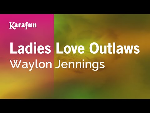 Waylon Jennings - Ladies Love Outlaws
