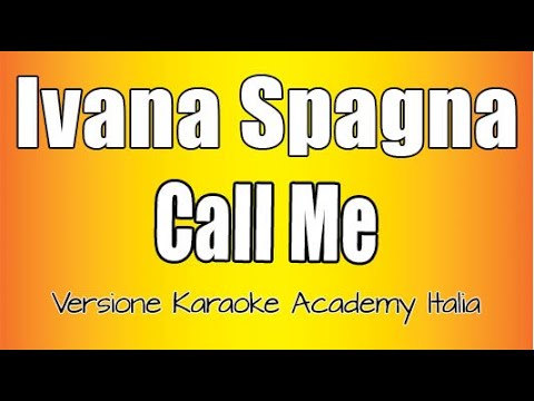 Ivana Spagna - Call Me