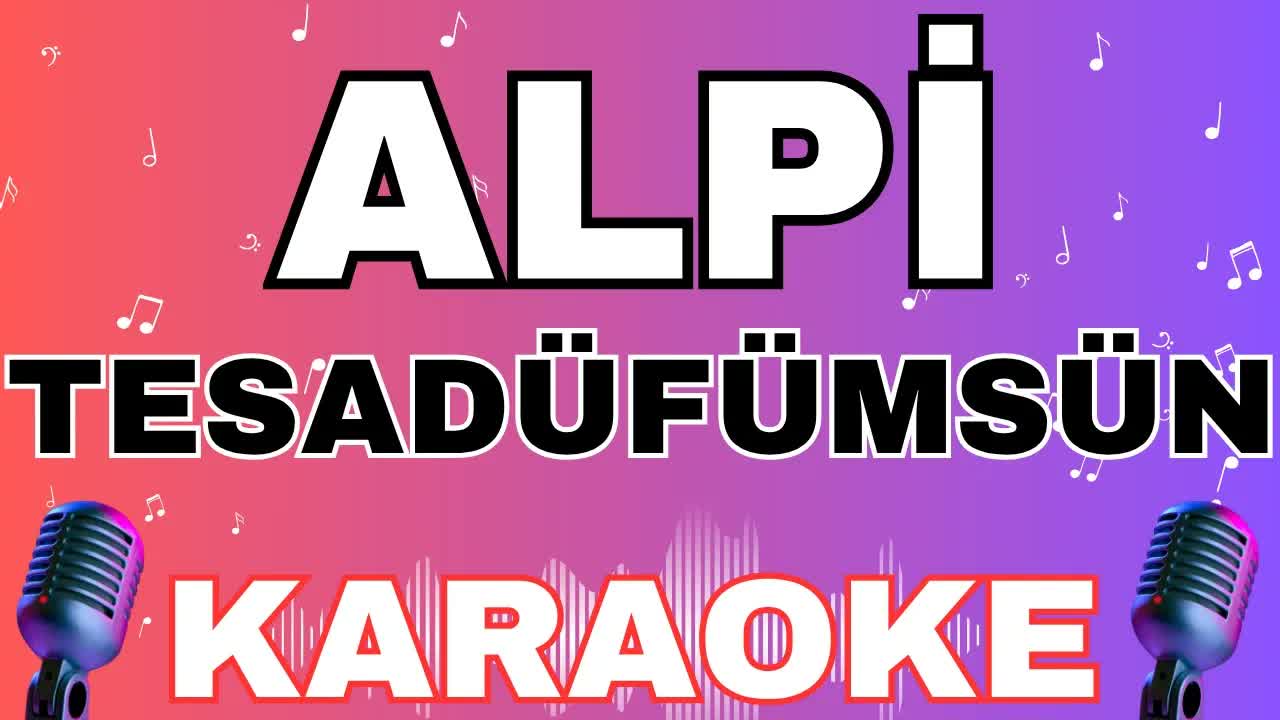 Alpi - Tesadüfümsün