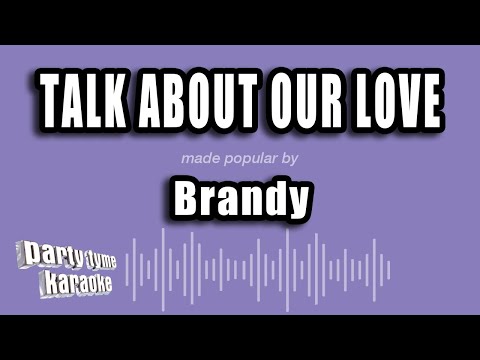 Brandy - Talk About Our Love