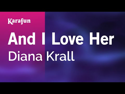 Diana Krall - And I Love Her