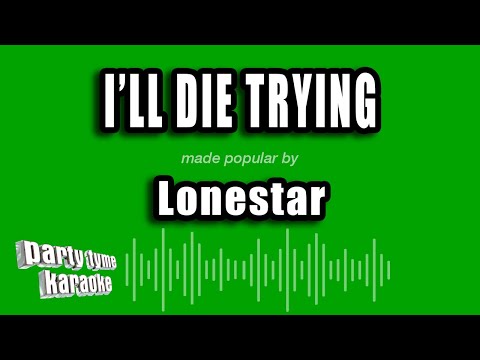 Lonestar - I'll Die Trying