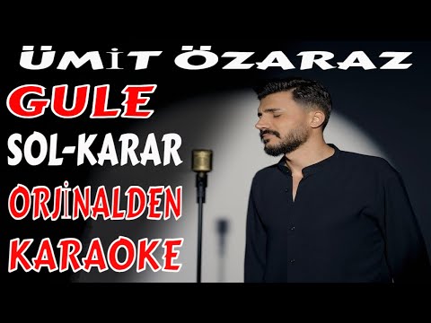 ÜMİT ÖZARAZ GULE SOL-KARAR
