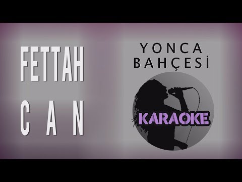 Fettah Can - Yonca Bahçesi