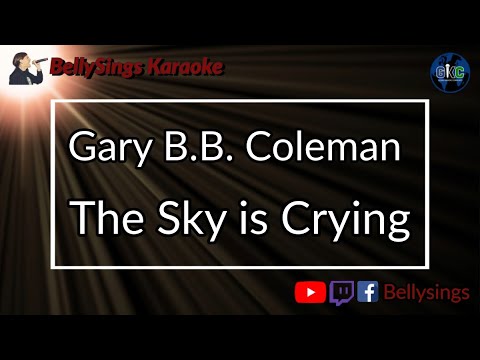 Gary B B Coleman - The Sky is Crying