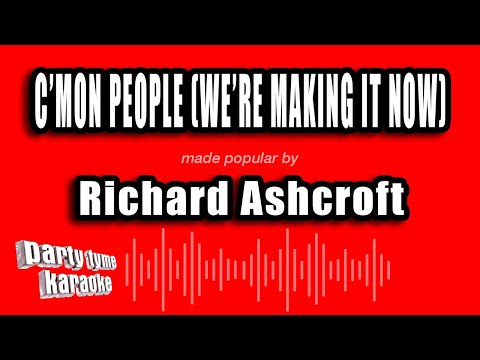 Richard Ashcroft - C'mon People (We're Making It Now)