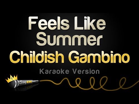 Childish Gambino - Feels Like Summer