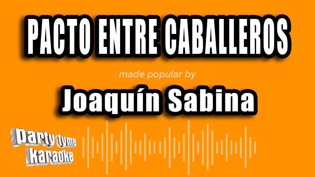 Joaquín Sabina - Pacto entre Caballeros