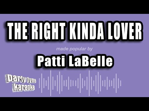 Patti LaBelle - The Right Kinda Lover