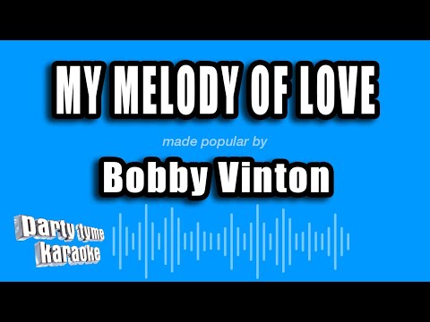 Bobby Vinton - My Melody of Love