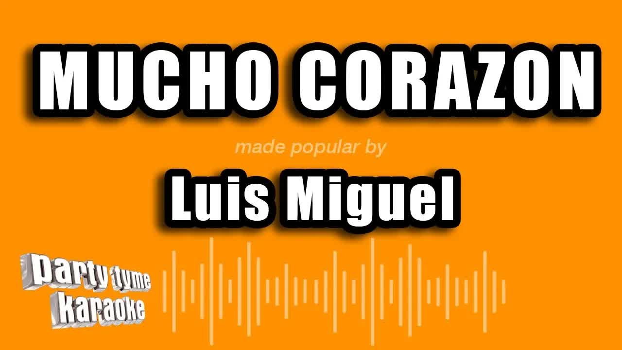Luis Miguel - Mucho Corazon
