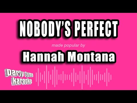 Hannah Montana - Nobody's Perfect