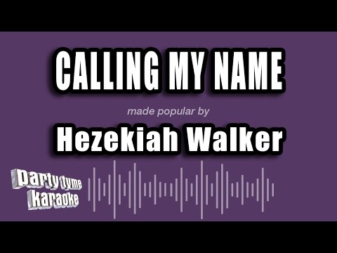 Hezekiah Walker - Calling My Name