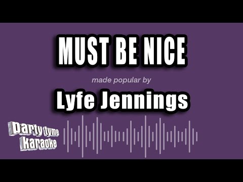 Lyfe Jennings - Must Be Nice