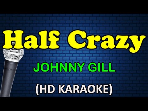Johnny Gill - HALF CRAZY