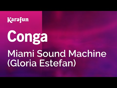 Miami Sound Machine (Gloria Estefan) - Conga