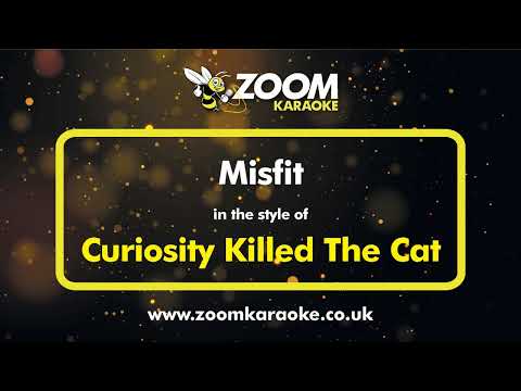 Curiosity Killed The Cat - Misfit
