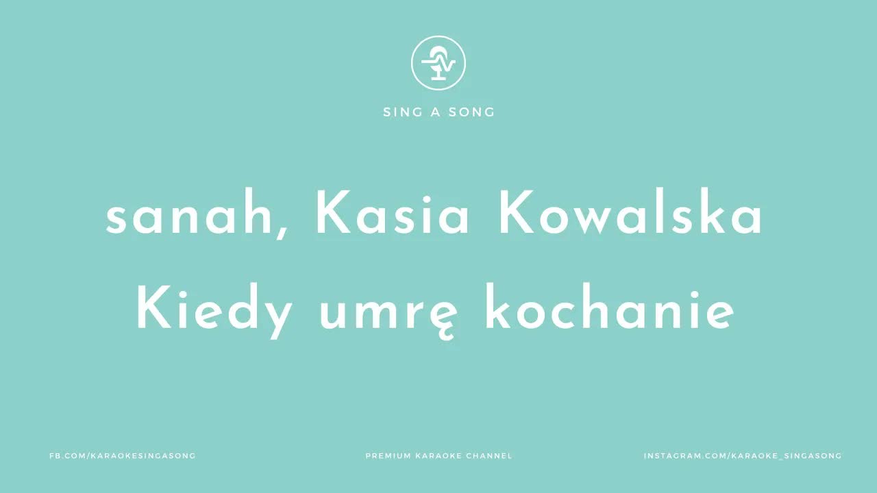 sanah, Kasia Kowalska - Kiedy umrę kochanie (H. Poświatowska)