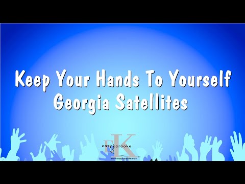 Georgia Satellites - Keep Your Hands To Yourself