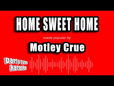 Motley Crue - Home Sweet Home