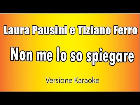 Laura Pausini, Tiziano Ferro - Non Me lo so spiegare