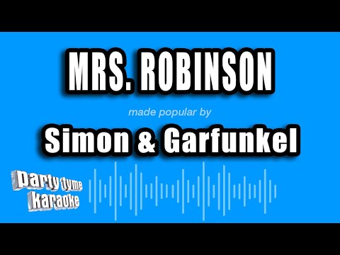 Simon & Garfunkel - Mrs. Robinson