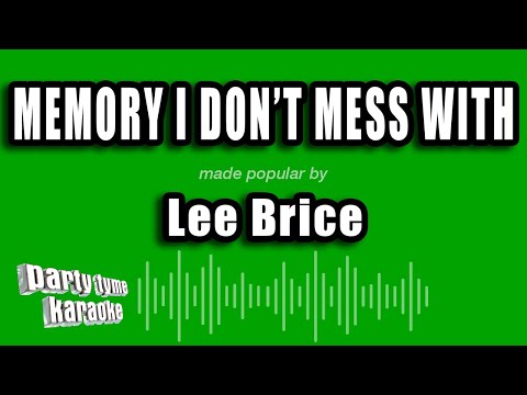 Lee Brice - Memory I Don't Mess With