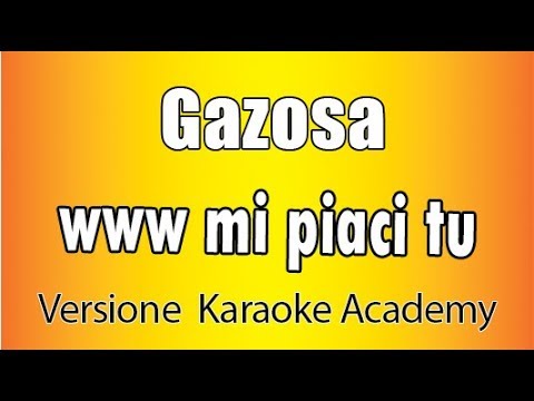 Gazosa - www mi piaci tu