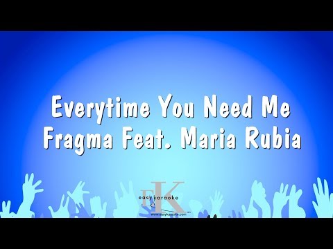 Fragma Feat. Maria Rubia - Everytime You Need Me