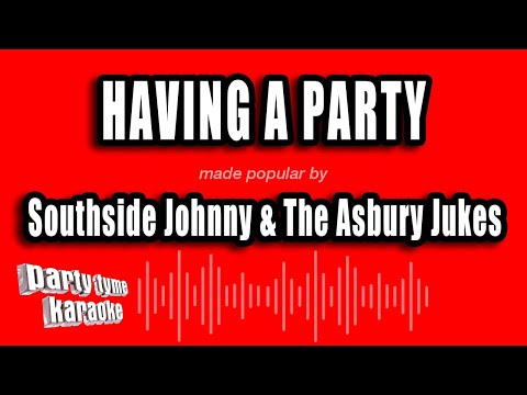 Southside Johnny & The Asbury Jukes - Having A Party