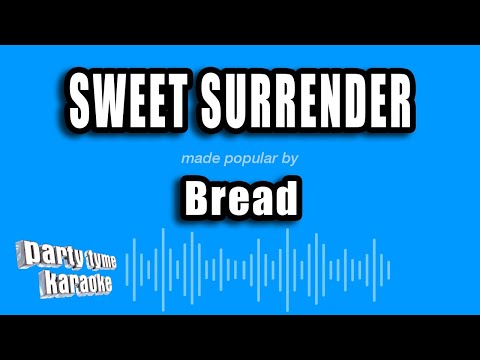 Bread - Sweet Surrender