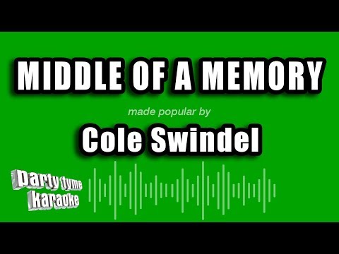 Cole Swindel - Middle of a Memory