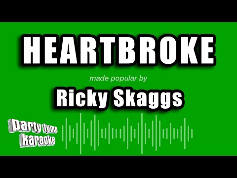Ricky Skaggs - Heartbroke