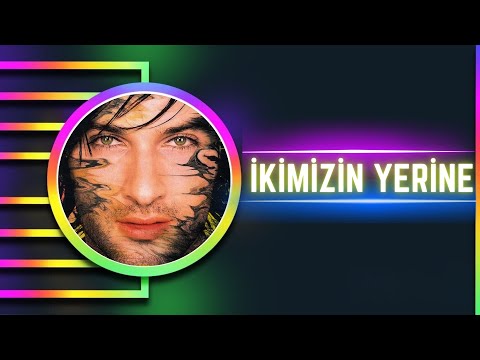 Tarkan - İkimizin Yerine