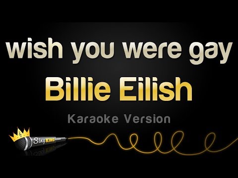 Billie Eilish - wish you were gay