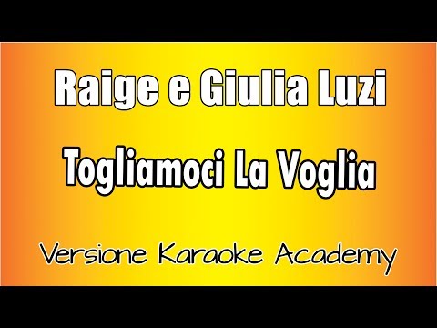 Raige e Giulia Luzi - Togliamoci La Voglia