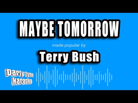Terry Bush - Maybe Tomorrow (Theme from Littlest Hobo)