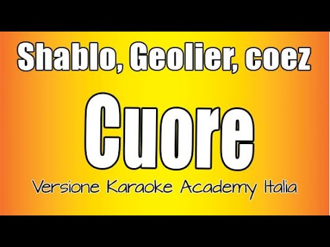 Shablo, Geolier, Coez - Cuore