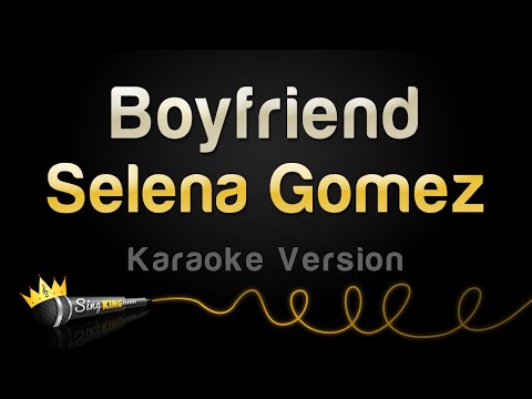 Selena Gomez - Boyfriend