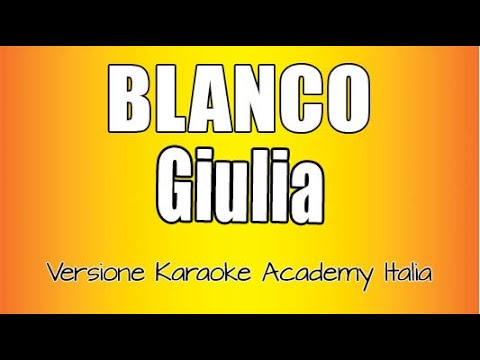 BLANCO - Giulia