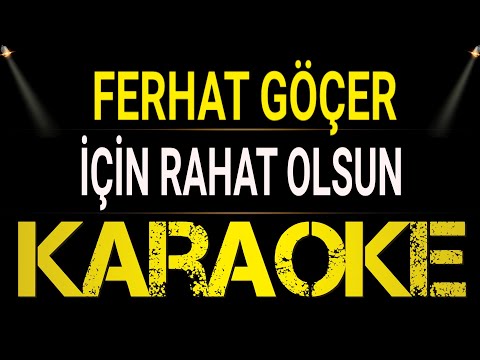 Ferhat Göçer - İçin Rahat Olsun