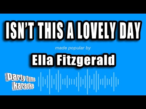Ella Fitzgerald - Isn't This A Lovely Day
