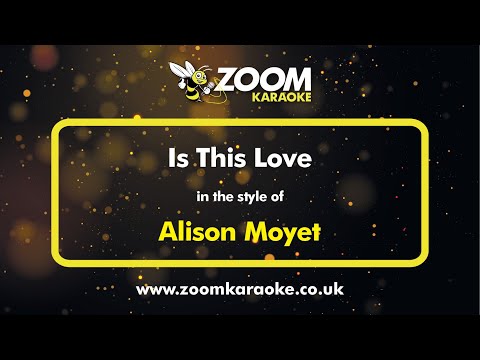 Alison Moyet - Is This Love