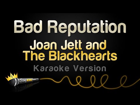 Joan Jett and The Blackhearts - Bad Reputation