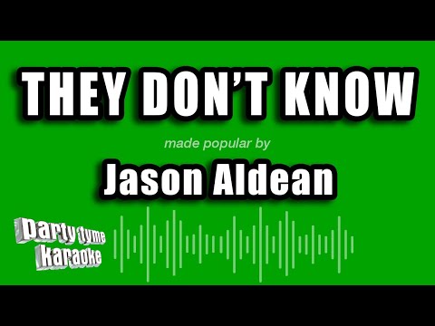 Jason Aldean - They Don't Know