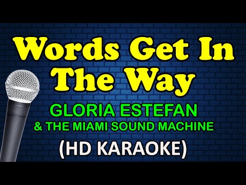 Gloria Estefan & Miami Sound Machine - WORDS GET IN THE WAY