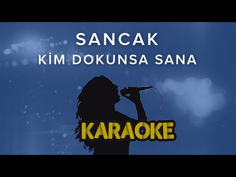 Sancak - Kim Dokunsa Sana