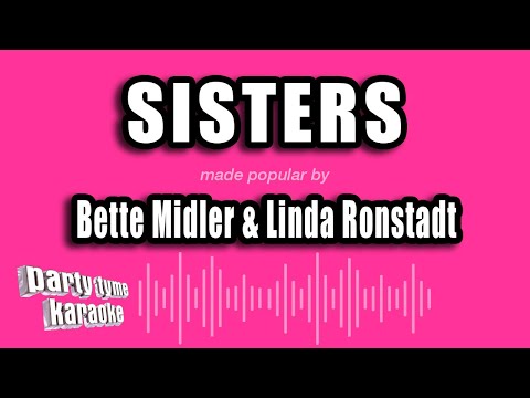 Bette Midler & Linda Ronstadt - Sisters